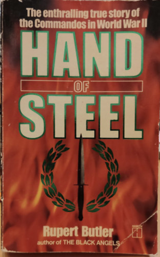 Rupert Butler - Hand of Steel - The story of the Commandos