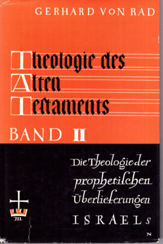 Gerhard von Rad - Theologie des Alten Testaments II.