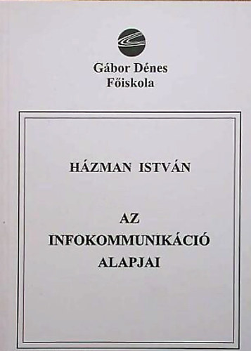 Hzman Istvn - Az infokommunikci alapjai