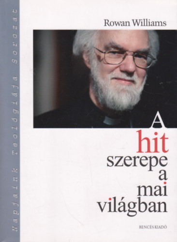 Rowan Williams - A hit szerepe a mai vilgban
