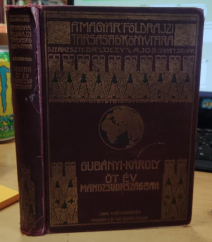 Gub�nyi K�roly - �t �v Mandzsuorsz�gban