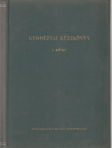 Hazay Istvn  (szerk.) - Geodziai kziknyv I-II-III.
