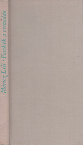 M�ricz Lili - Fecsk�k a verand�n