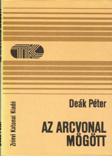 Dek Pter - Az arcvonal mgtt (Tisztek knyvtra)