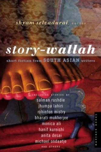 Shyam Selvadurai     Sam Selvon   Mena Abdullah (Editor Author) - Story-Wallah /Short Fiction from South Asian Writers/