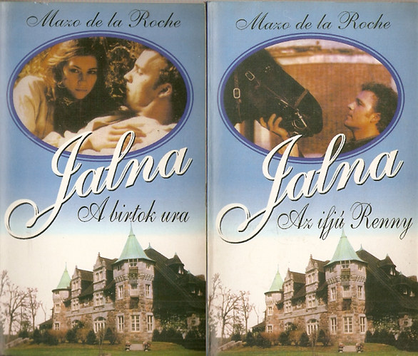 Mazo de la Roche - Jalna: Az ifj� Renny - A birtok ura
