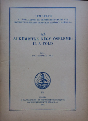 Dr. Endrői Pál - Az alkémisták négy őseleme: II. A föld