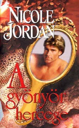 Nicole Jordan - A gyönyör hercege