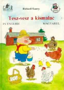 Richard Scarry - Tesz-vesz a kismalac