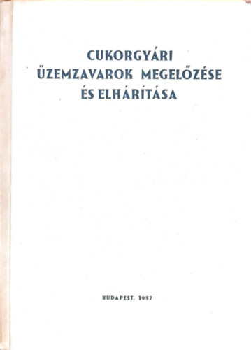 T�th-Zsiga Istv�n - Cukorgy�ri �zemzavarok megel�z�se �s elh�r�t�sa