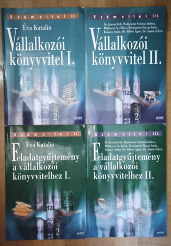 Éva Katalin, Dr. Korom Erik - Madarasiné Szirmai Andrea - Miklósyné Ács Klára - Reizingerné Ducsai Anita - Romsics Anikó - Dr. Siklósi Ágnes - dr. Simon Szilvia - 4db mű a Számvitel c. tankönyvsorozatból - Vállalkozói könyvvitel I-II., Feladatgyűjtemény a vállalkozói könyvvitelhez I-II.