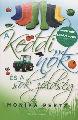 Monika Peetz - A keddi nk s a sok zldsg