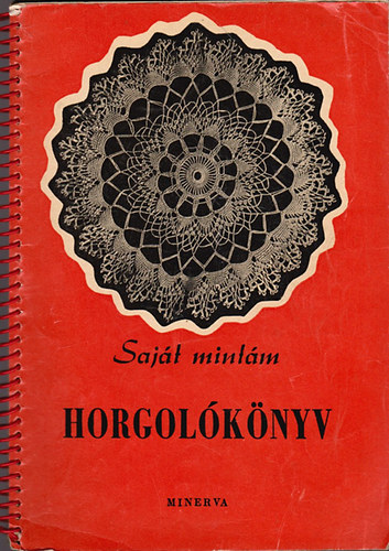 Kelemen Zsuzsa  (szerk.) - Sajt mintm - horgolknyv