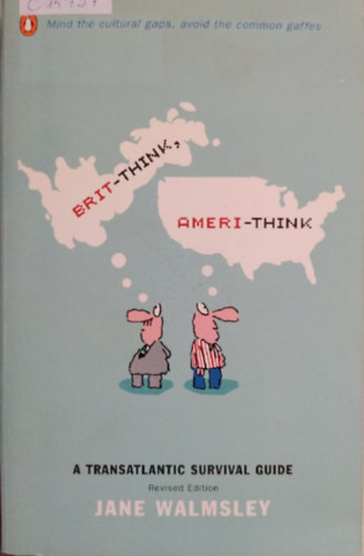 Jane Walmsley - Brit-think, Ameri-think: A Transatlantic Survival Guide by Walmsley