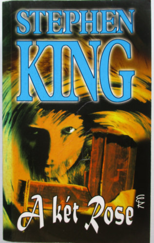 Stephen King - A k�t Rose
