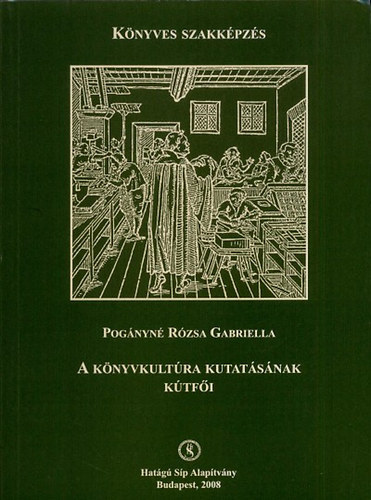 Pognyn Rzsa Gabriella - A knyvkultra kutatsnak ktfi (Knyves szakkpzs)