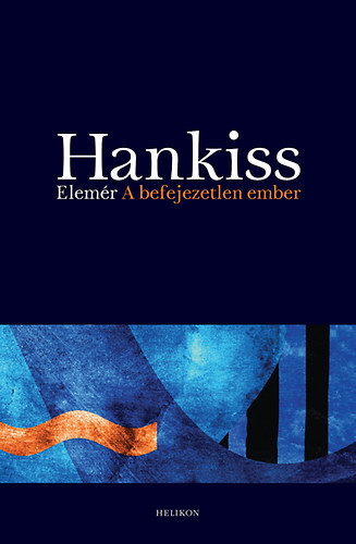 Hankiss Elemér - A befejezetlen ember
