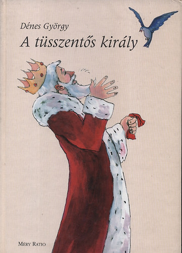 Dr. Dnes Gyrgy - A tsszents kirly