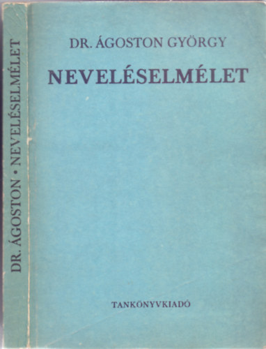 Dr. goston Gyrgy - Nevelselmlet (Msodik kiads - R.sz. 41006 - Egyetemi tanknyv)