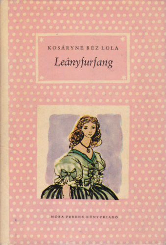 Kos�ryn� R�z Lola - Le�nyfurfang
