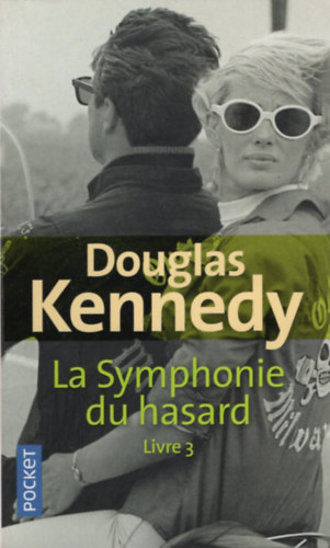 Douglas Kennedy - La Symphonie du Hasard, tome 3