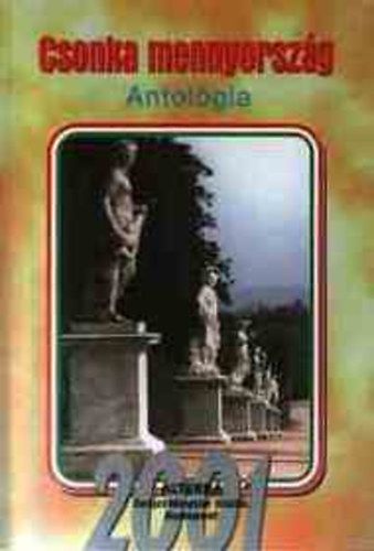 Bat�ri G�bor  (szerk.) - Csonka mennyorsz�g - Antol�gia