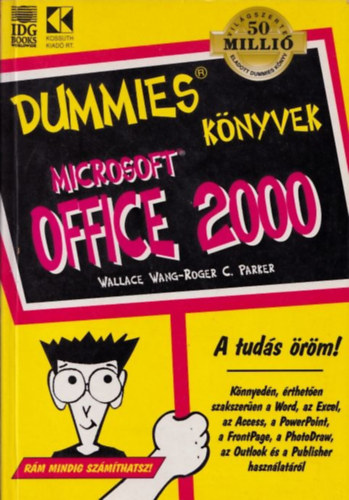 Roger C. Parker Wallace Wang - Microsoft Office 2000 (Dummies Knyvek)