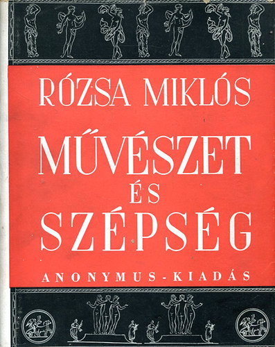 Rzsa Mikls - Mvszet s szpsg (Reiter Lszl dszeivel)