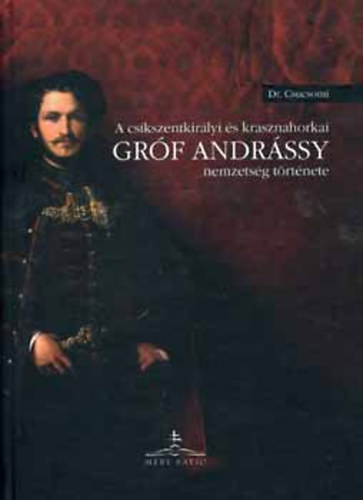 Dr. Csucsomi - A cskszentkirlyi s krasznahorkai grf Andrssy nemzetsg