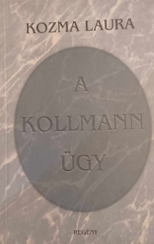 Kozma Laura - A Kollmann �gy