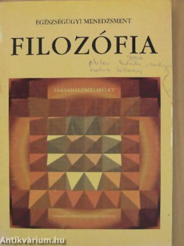 Dr. Szarka Gza - Filozfia TANULSI TMUTAT - Egszsggyi Menedzsment