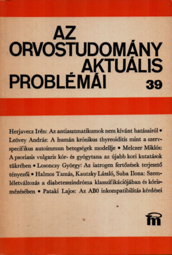 Fischer Antal (szerk.) - Az orvostudomány aktuális problémái 39.