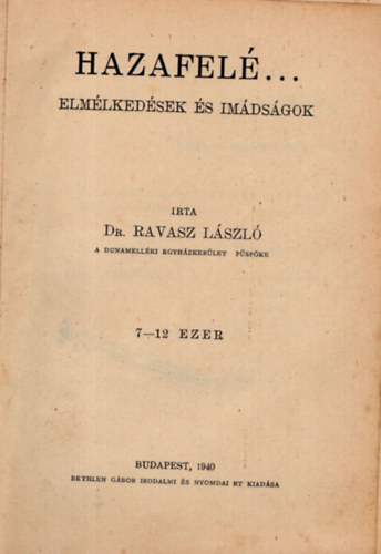 Dr Ravasz L�szl� - Hazafele...elm�lked�sek �s im�ds�gok