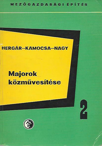 Herg�r - Kamocsa - Nagy - Majorok k�zm�ves�t�se