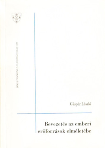 Gáspár László - Bevezetés az emberi erőforrások elméletébe