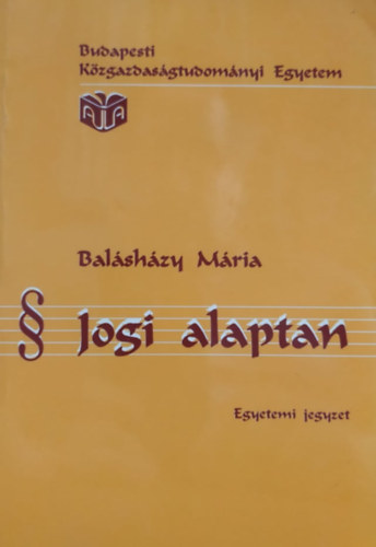 Balásházy Mária - Jogi alaptan
