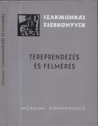 Balla-Kr�n-Berenczei-Lipp - Tereprendez�s �s felm�r�s (szakmunk�s zsebk�nyvek)