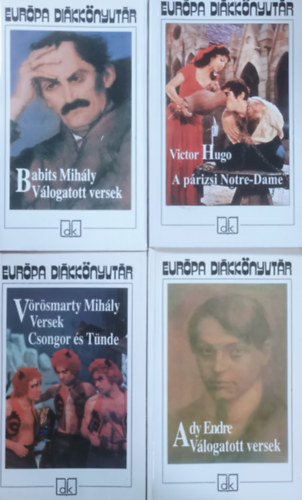 Victor Hugo, Vrsmarty Mihly, Babits Mihly Ady Endre - Vlogatott versek (Babits + Ady) + Versek - Csongor s Tnde (Vrsmarty) + A prizsi Notre-Dame (4 ktet, Eurpa Dikknyvtr)