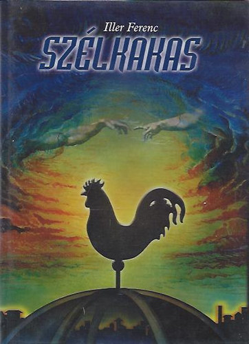 Iller Ferenc - Sz�lkakas