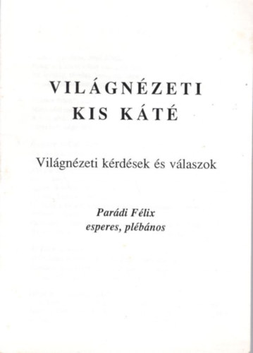 Vilgnzeti kis kt  - Vilgnzeti krdsek s vlaszok