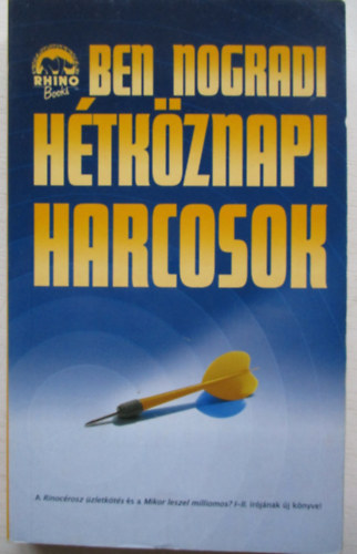 Ben Nogradi  (N�gr�di Bence) - H�tk�znapi harcosok