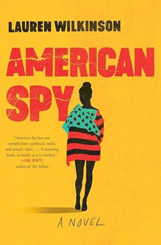 Lauren Wilkinson - American Spy: A Novel