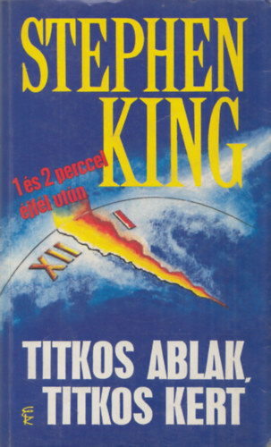 Stephen King - Titkos ablak, titkos kert (1 és 2 perccel éjfél után)