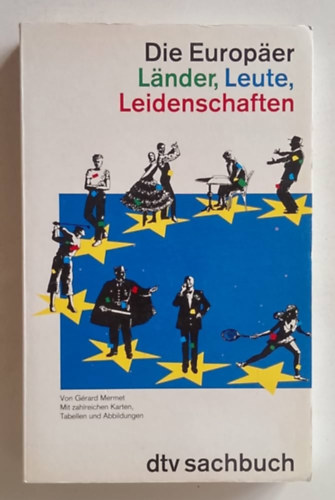 Grard Mermet - Die Europer Lnder, Leute Leidenschaften (Az eurpaiak orszgai, az emberek szenvedlyei)