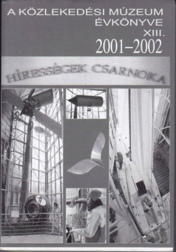 A közlekedési múzeum évkönyve XIII. 2000-2001.