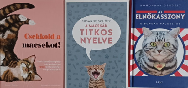 Susanne Schtz, Alison Davies Homonnay Gergely - Cics knyvek: Az elnkasszony + A macskk titkos nyelve + Csekkold a macsekot! (3 m)