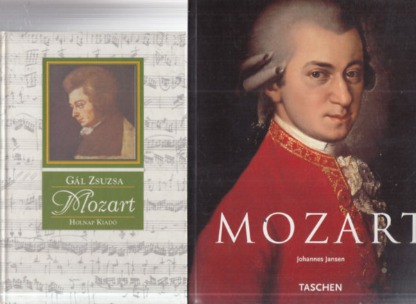 Johannes Jansen Gál Zsuzsa  (szerk.) - 2 db. Mozart könyv (Mozart- magyar nyelvű + Mozart (Taschen)- német nyelvű)