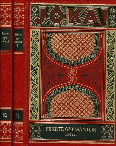 Jókai Mór - Fekete gyémántok I-II. (Gyűjteményes díszkiadás 51-52. kötet)
