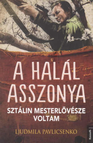 Ljudmila Pavlicsenko - A hal�l asszonya