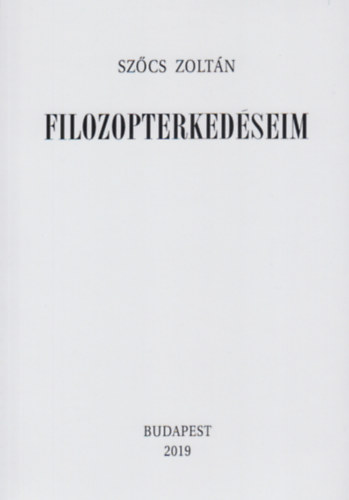 Sz�cs Zolt�n - Filozopterked�seim